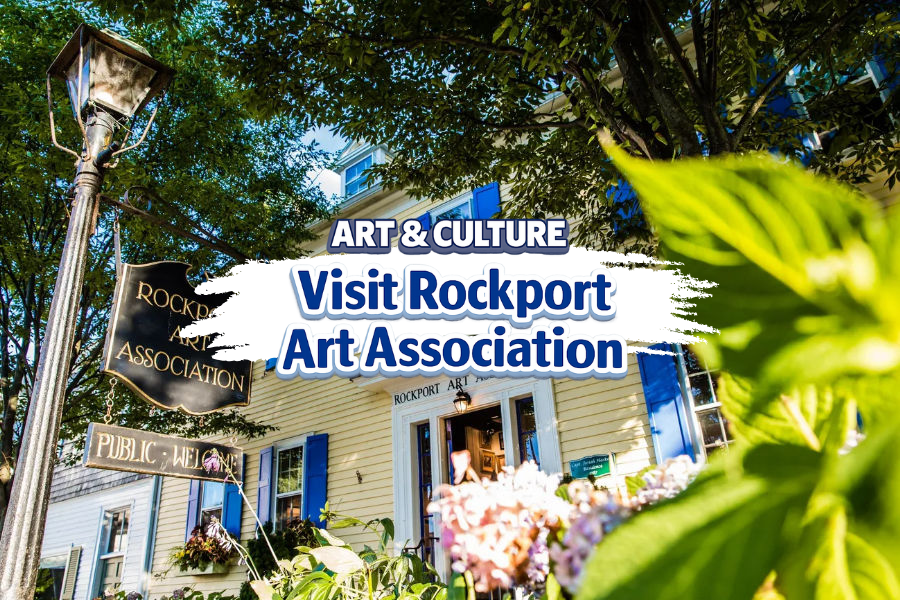 Visit Rockport Art Association Rockport MA